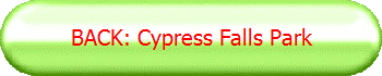 BACK: Cypress Falls Park