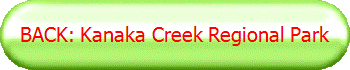 BACK: Kanaka Creek Regional Park