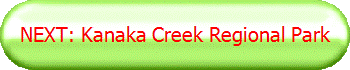 NEXT: Kanaka Creek Regional Park
