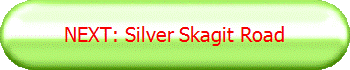 NEXT: Silver Skagit Road