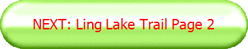 NEXT: Ling Lake Trail Page 2