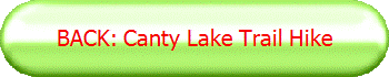 BACK: Canty Lake Trail Hike