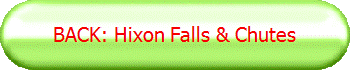 BACK: Hixon Falls & Chutes