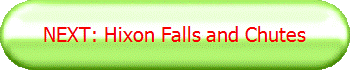 NEXT: Hixon Falls and Chutes