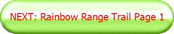 NEXT: Rainbow Range Trail Page 1