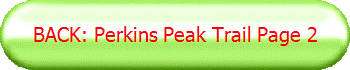 BACK: Perkins Peak Trail Page 2