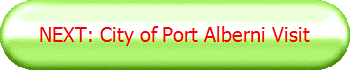 NEXT: City of Port Alberni Visit