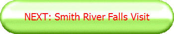 NEXT: Smith River Falls Visit