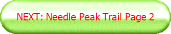 NEXT: Needle Peak Trail Page 2