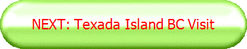 NEXT: Texada Island BC Visit